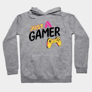 Just A Gamer Hoodie